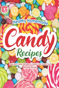 Healthy Homemade Candy Recipes
