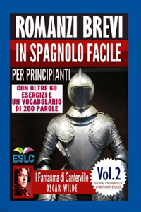 Romanzi brevi in spagnolo facile per principianti con oltre 60 esercizi e un vocabolario di 200 parole
