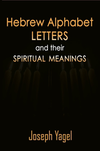 Hebrew Alphabet Letters And Their Spiritual Meanings