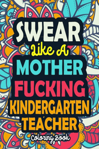 Swear Like A Mother Fucking Kindergarten Teacher