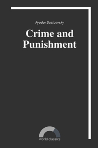 Crime and Punishment by Fyodor Dostoevsky