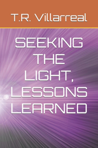 Seeking the Light, Lessons Learned