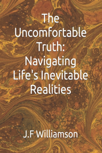 The Uncomfortable Truth
