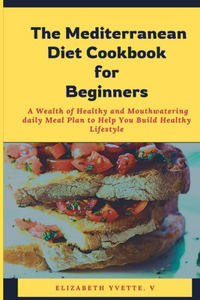 Mediterranean Diet Cookbook for Beginners