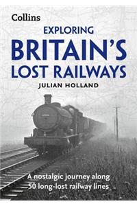 Exploring Britain's Lost Railways