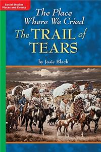 Timelinks: Grade 5, on Level, the Place Where We Cried: The Trail of Tears (Set of 6)