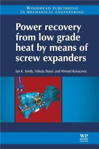 Power Recovery from Low Grade Heat by Means of Screw Expanders