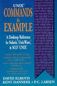 UNIX Commands by Example: A Desktop Reference for Solaris, UnixWare, and SCO UNIX