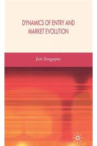 Dynamics of Entry and Market Evolution