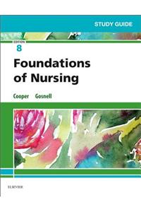 Study Guide for Foundations of Nursing