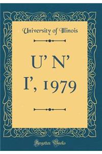 U' N' I', 1979 (Classic Reprint)