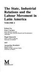 State, Industrial Relations and the Labour Movement in Latin America