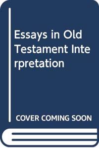 Essays in Old Testament Interpretation
