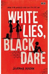 White Lies, Black Dare