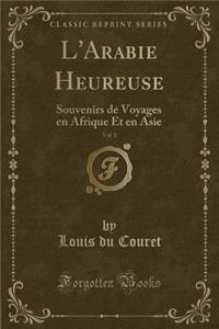 L'Arabie Heureuse, Vol. 1