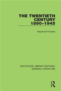 Twentieth Century 1890-1945