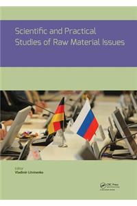 Scientific and Practical Studies of Raw Material Issues