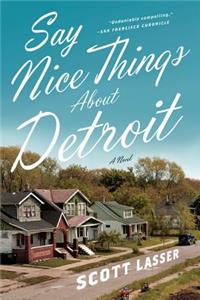 Say Nice Things about Detroit