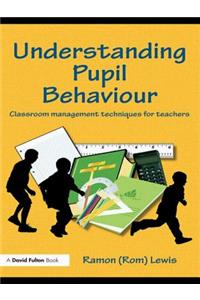 Understanding Pupil Behaviour