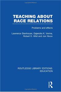 Teaching About Race Relations (RLE Edu J)