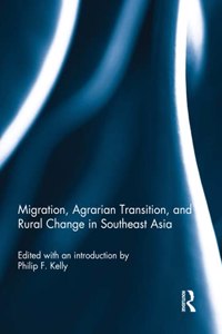 Migration, Agrarian Transition, and Rural Change in Southeast Asia