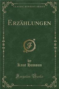 Erzï¿½hlungen (Classic Reprint)