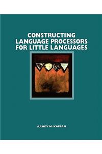 Constructing Language Processors for Little Languages