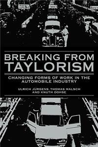 Breaking from Taylorism