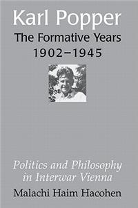Karl Popper - The Formative Years, 1902-1945