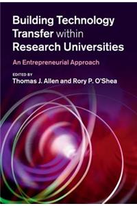 Building Technology Transfer Within Research Universities