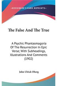 The False And The True