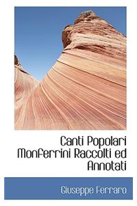 Canti Popolari Monferrini Raccolti Ed Annotati