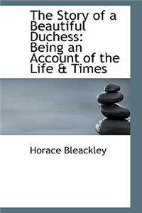 The Story of a Beautiful Duchess