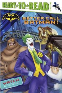 Better Call Batman!