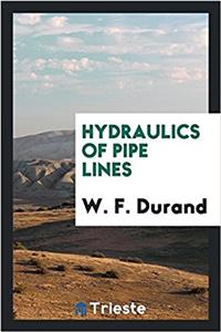 HYDRAULICS OF PIPE LINES