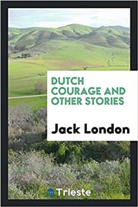 Dutch Courage and Other Stories