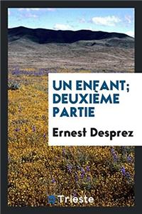 Un enfant; deuxiï¿½me partie