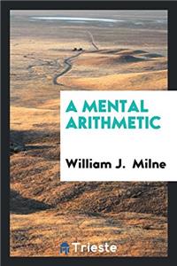 A MENTAL ARITHMETIC