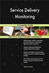 Service Delivery Monitoring A Complete Guide
