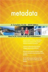metadata A Complete Guide - 2019 Edition