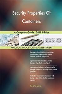 Security Properties Of Containers A Complete Guide - 2019 Edition