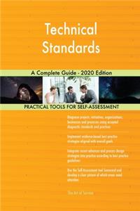 Technical Standards A Complete Guide - 2020 Edition