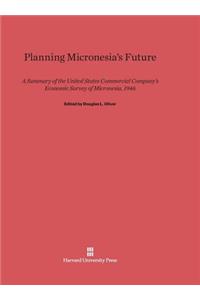 Planning Micronesia's Future