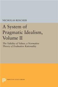 System of Pragmatic Idealism, Volume II