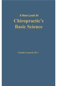 New Look at Chiropractic's Basic Science