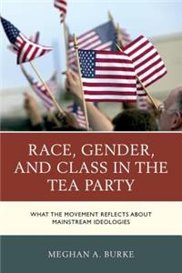 Race, Gender, and Class in the Tea Party