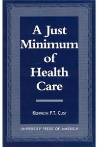 A Just Minimum of Health Care