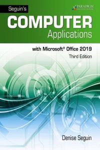 Seguin's Computer Applications with Microsoft Office 365, 2019