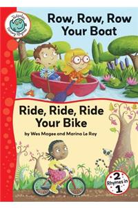 Row, Row, Row Your Boat; Ride Your Bike