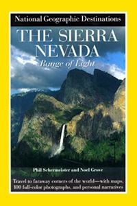 National Geographic Destinations, the Sierra Nevada: Range of Light